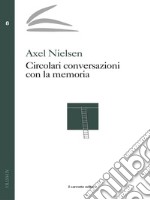 Circolari conversazioni con la memoria. E-book. Formato EPUB ebook