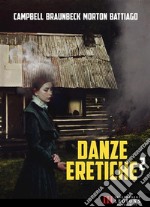 Danze Eretiche vol. 2: Horror Experience. E-book. Formato Mobipocket ebook