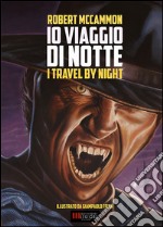 Io Viaggio di Notte: (I Travel by Night). E-book. Formato EPUB