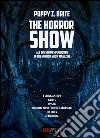 Poppy Z. Brite: The Horror Show. E-book. Formato EPUB ebook