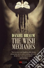 The Wish Mechanics. E-book. Formato EPUB