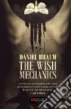 The Wish Mechanics. E-book. Formato EPUB ebook