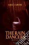 The Rain Dancers. E-book. Formato EPUB ebook di Greg F. Gifune