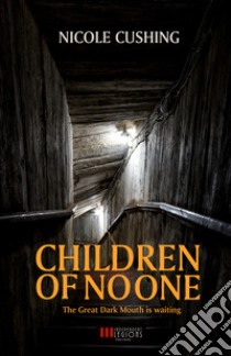 Children of No One. E-book. Formato EPUB ebook di Nicole Cushing