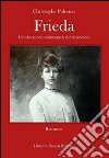 Frieda: Un'educazione sentimentale del Novecento. E-book. Formato PDF ebook di Christophe Palomar