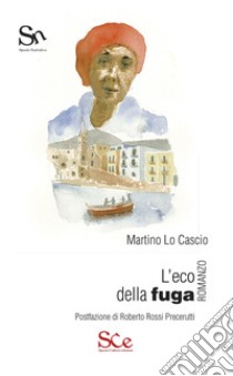 L'eco della fuga. E-book. Formato EPUB ebook di Martino Lo Cascio