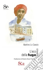 L'eco della fuga. E-book. Formato EPUB ebook