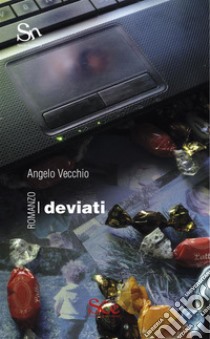 I deviati. E-book. Formato EPUB ebook di Angelo Vecchio