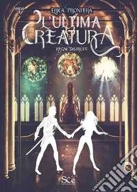 L'ultima creatura. E-book. Formato EPUB ebook
