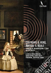Costruire il vero, abitare il realeproblemi di interpretazione e sfide dell’attualità. E-book. Formato EPUB ebook