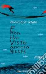 E non hai visto ancora niente. E-book. Formato EPUB ebook