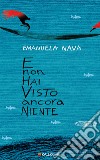 E non hai visto ancora niente. E-book. Formato EPUB ebook