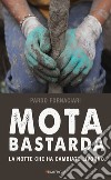 Mota bastarda: La notte che ha cambiato Livorno. E-book. Formato EPUB ebook