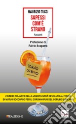 Sapessi com'è strano. E-book. Formato EPUB ebook