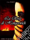La rosa di Hengerwich. E-book. Formato EPUB ebook di James Adrian Fenos