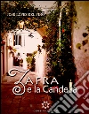 Zafra e la candela. E-book. Formato PDF ebook di José López Del Pino