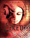 L'Erede. E-book. Formato Mobipocket ebook di Gabriele Crispo
