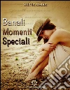 Banali momenti speciali. E-book. Formato EPUB ebook di Silvia Maira