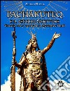 Pachakuteq e il vecchio Scrittore: Viaggio tra l'antico e il moderno Perù. E-book. Formato EPUB ebook di Sergio Rossa