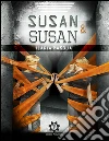Susan&Susan. E-book. Formato EPUB ebook di Ilaria Pasqua