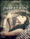 Insertion - L'oscuro potere: La Trilogia della Mutagenesi. E-book. Formato EPUB ebook di Grazia Cioce