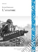 L'Aviatore. E-book. Formato EPUB ebook