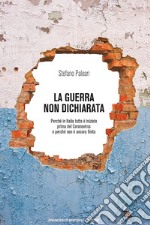 La guerra non dichiarata. E-book. Formato EPUB