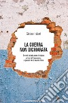 La guerra non dichiarata. E-book. Formato EPUB ebook