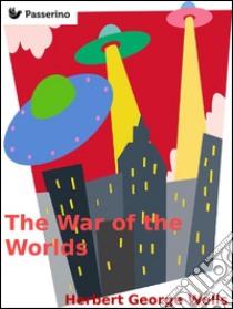 The war of the worlds. E-book. Formato Mobipocket ebook di Herbert George Wells