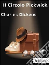 Il circolo Pickwick. E-book. Formato EPUB ebook di Charles Dickens