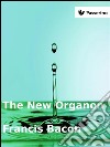 The new organon. E-book. Formato EPUB ebook