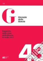 Rapporto sullo stato dell’editoria in Italia 2017. E-book. Formato PDF