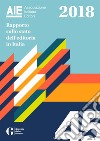 Rapporto sullo stato dell'editoria in Italia 2018. E-book. Formato PDF ebook di Giovanni Peresson