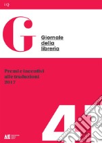 Premi e incentivi alle traduzioni 2017. E-book. Formato EPUB