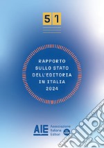 Rapporto sullo stato dell'editoria in Italia 2024: su consolidato 2023. E-book. Formato PDF ebook