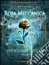 Rosa meccanica. Once upon a steam. E-book. Formato EPUB ebook di Giulia Anna Gallo