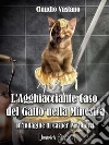 L'Agghiacciante Caso del Gatto nella Minestra: Un'indagine di Casper Pestalozzi. E-book. Formato EPUB ebook di Claudio Vastano