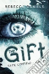 The Gift (Katie Corfield - Libro I). E-book. Formato EPUB ebook di Rebecca Daniels