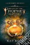 Blood Of The Prophet (Il Quarto Elemento Vol. 2). E-book. Formato EPUB ebook di Kat Ross