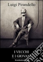 I vecchi e i giovani. E-book. Formato EPUB ebook