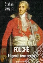 Fouchè - el genio tenebroso. E-book. Formato EPUB ebook