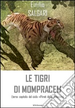 Le tigri di Mompracem. E-book. Formato Mobipocket ebook