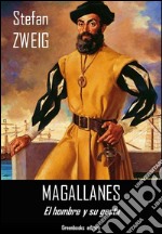 Magallanes: El hombre y su gesta. E-book. Formato EPUB ebook