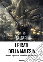 I pirati della Malesia. E-book. Formato EPUB ebook