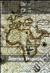 Americo Vespucio. E-book. Formato EPUB ebook