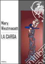 La carga. E-book. Formato EPUB ebook