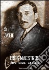 Tres Maestros: BALZAC – DICKENS – DOSTOIEWSKI. E-book. Formato EPUB ebook