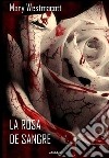 La rosa de sangre. E-book. Formato EPUB ebook di Mary Westmacott