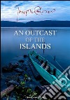 An outcast of the islands. E-book. Formato EPUB ebook