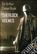 Sherlock Holmes (Obras completas). E-book. Formato EPUB ebook